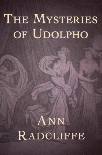 The Mysteries of Udolpho by Ann Radcliffe